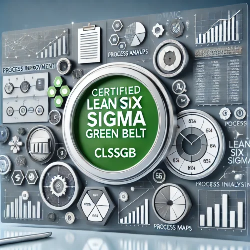 Professional digital design for the Certified Lean Six Sigma Green Belt (CLSSGB) course. The image features a modern corporate-themed background with elements symbolizing process improvement, data analysis, and operational efficiency. Includes Six Sigma tools such as DMAIC methodology, process maps, and statistical charts, with the course title prominently displayed in a bold, clean font