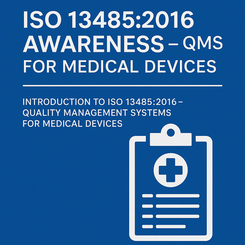 ISO 13485:2016 Awareness – QMS for Medical Devices
